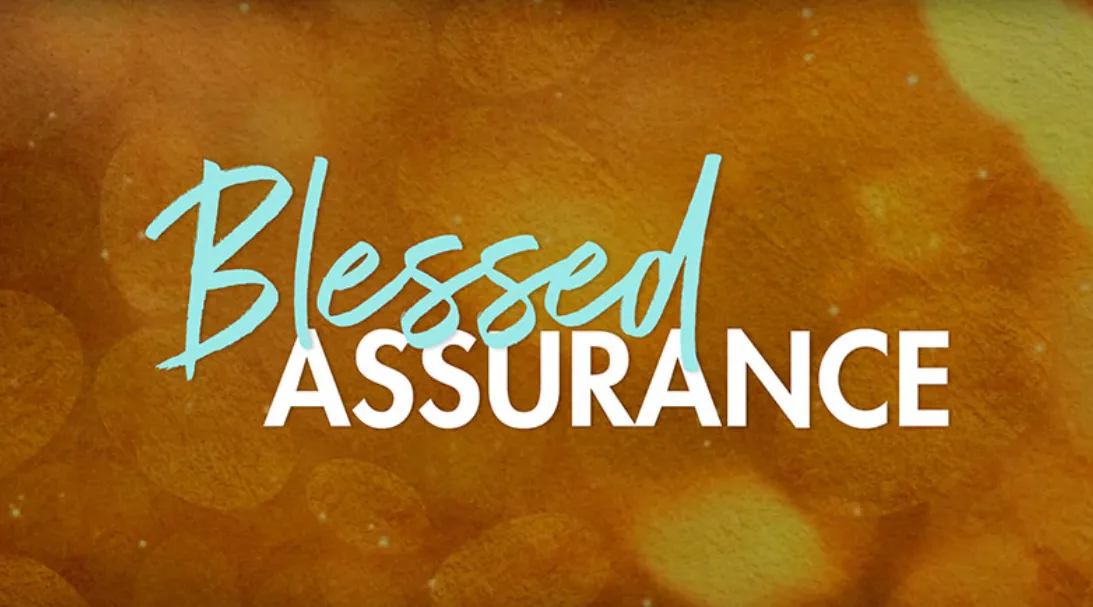 151+ Blessed Assurance Blessings for Peace, Faith, Joy, and Daily Strength