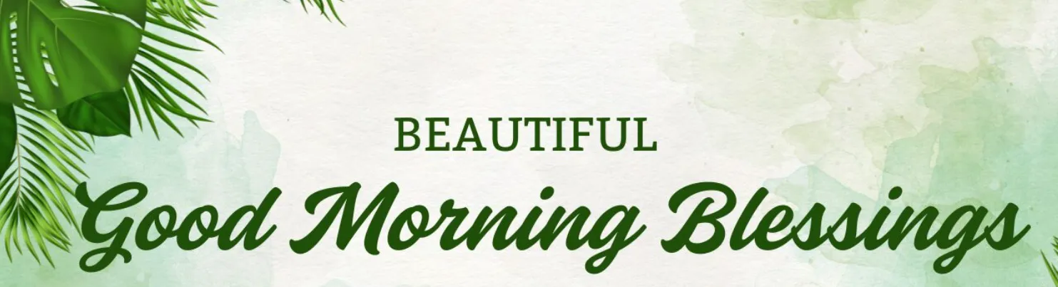 127+ Good Morning Blessings to Start Your Day With Peace, Joy, and Positive Energy